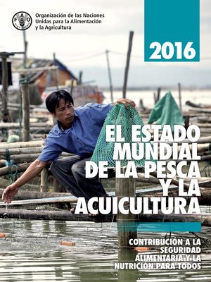 cover image of El estado mundial de la pesca y la acuicultura 2016 (SOFIA)